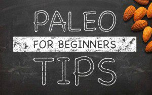 Paleo Tips for Beginners