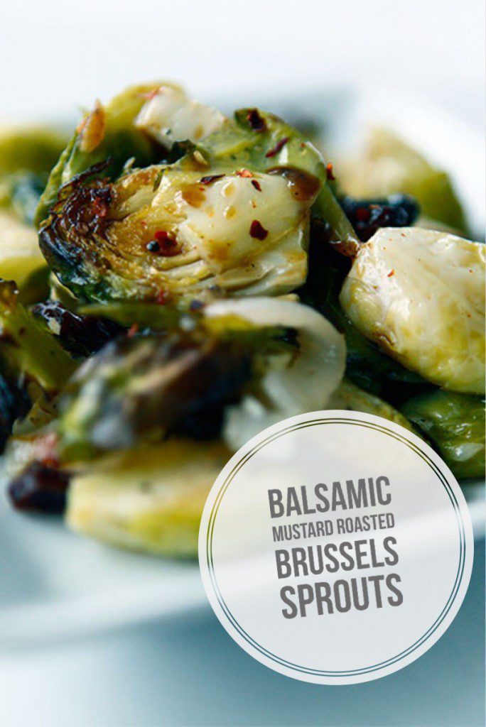 Balsamic Mustard Roasted Brussels Sprouts