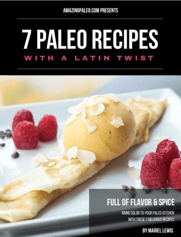 7 Paleo Recipes with a Latin Twist Ebook!