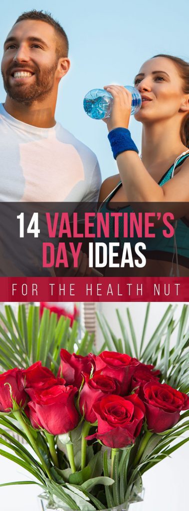 14 Valentine’s Day Ideas for the Health Nut
