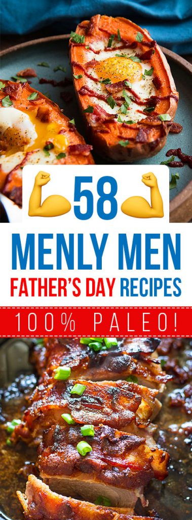 58 Menly Men Father's Day Paleo Recipes