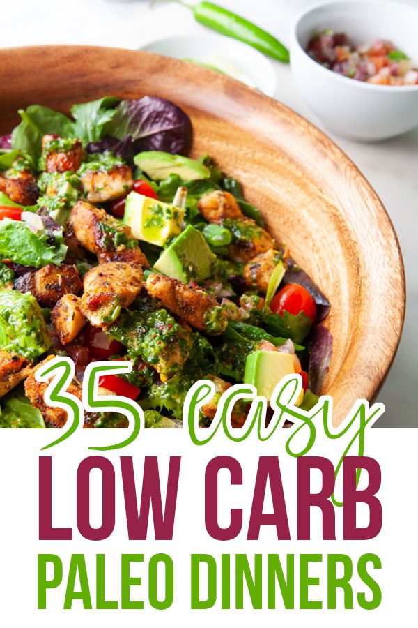 35 Easy Low Carb Paleo Dinners To Make at Home